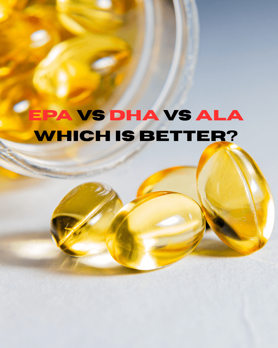 EPA vs DHA vs ALA: Understanding the 3 Types of Omega-3