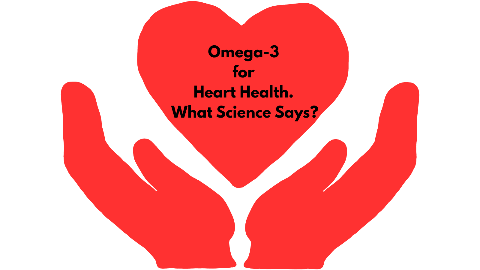 Omega-3 for Heart Health: What Science Says