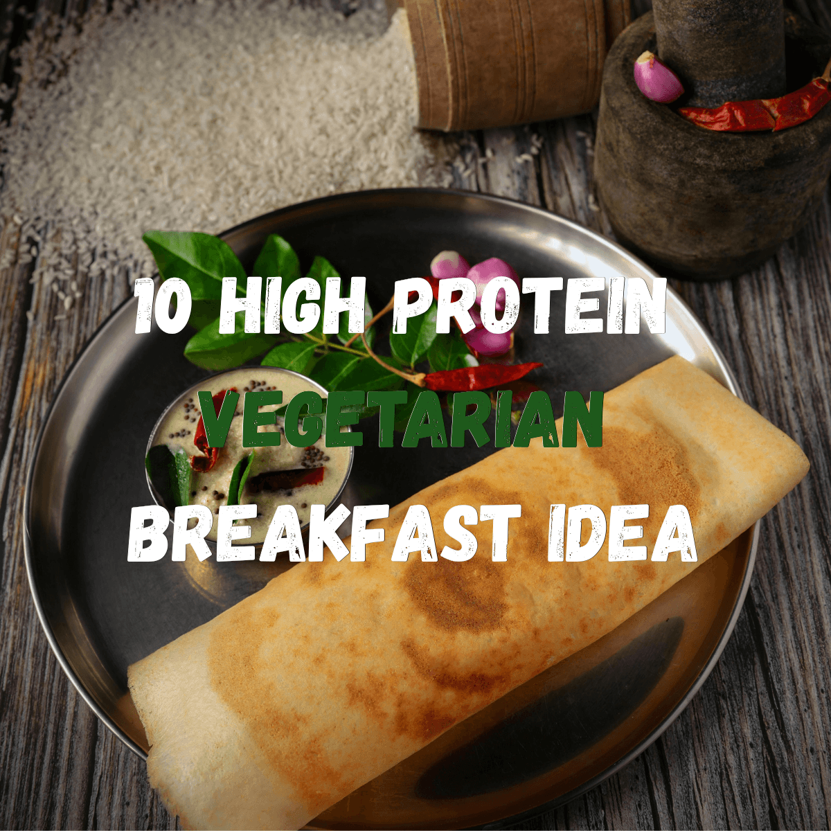 High-Protein Indian Breakfast Ideas for a Healthy Start